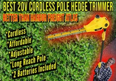 Best 20V Cordless Telescoping Pole Hedge Trimmer for the Money Better than Harbor Freight Atlas
