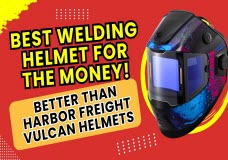 Best Welding Helmet with Wide Angle View & AutoDarkening Better than Harbor Freight Vulcan Helmets
